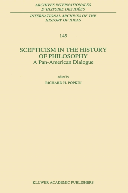 Scepticism in the History of Philosophy : A Pan-American Dialogue, Paperback / softback Book