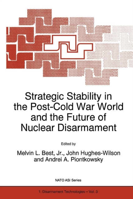 Strategic Stability in the Post-Cold War World and the Future of Nuclear Disarmament, Paperback / softback Book