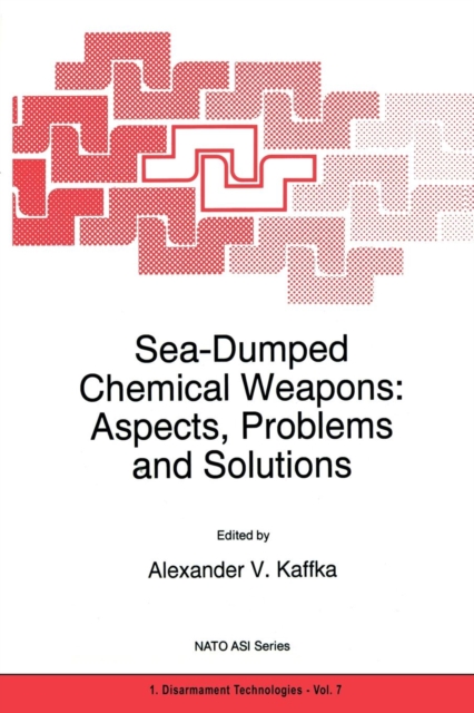 Sea-Dumped Chemical Weapons: Aspects, Problems and Solutions, Paperback / softback Book