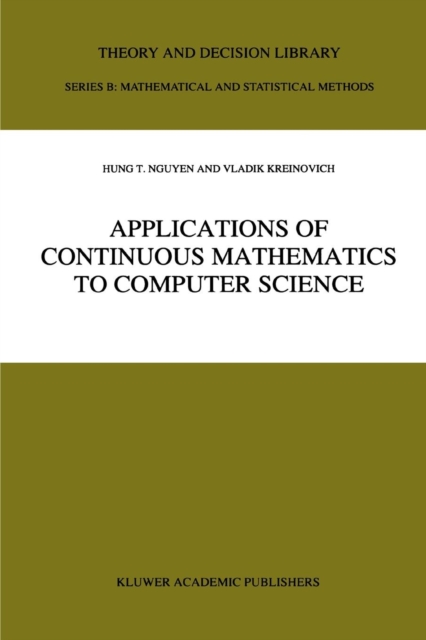 Applications of Continuous Mathematics to Computer Science, Paperback / softback Book