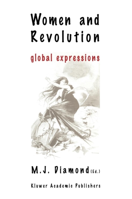 Women and Revolution : Global Expressions, Paperback / softback Book