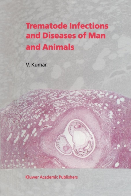 Trematode Infections and Diseases of Man and Animals, Paperback / softback Book