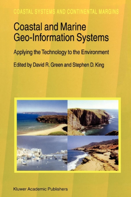 Coastal and Marine Geo-Information Systems : Applying the Technology to the Environment, Paperback / softback Book