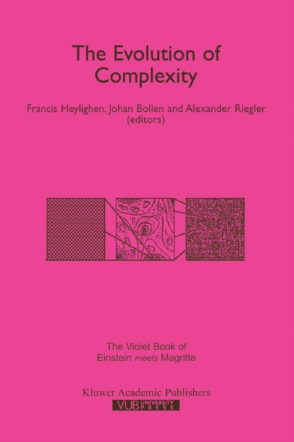 The Evolution of Complexity : The Violet Book of `Einstein Meets Magritte', Paperback / softback Book