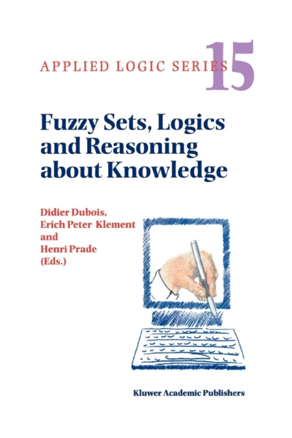 Fuzzy Sets, Logics and Reasoning about Knowledge, Paperback / softback Book