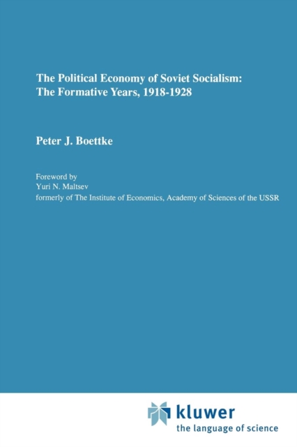 The Political Economy of Soviet Socialism: the Formative Years, 1918-1928, Paperback / softback Book