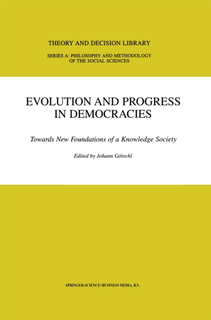 Evolution and Progress in Democracies : Towards New Foundations of a Knowledge Society, Paperback / softback Book