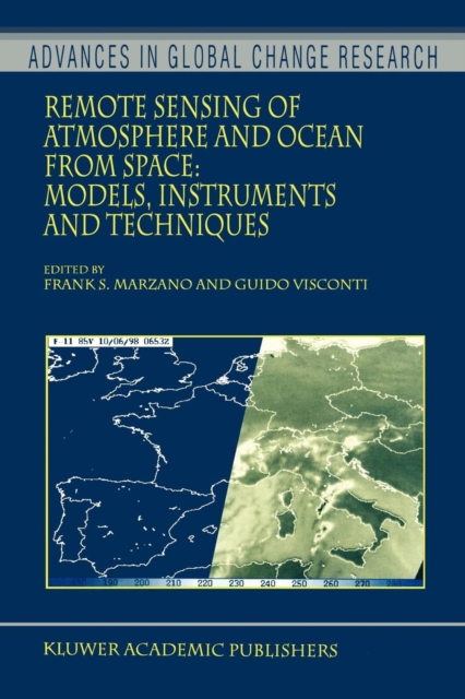 Remote Sensing of Atmosphere and Ocean from Space: Models, Instruments and Techniques, Paperback / softback Book