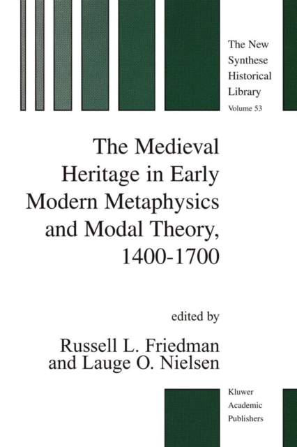 The Medieval Heritage in Early Modern Metaphysics and Modal Theory, 1400-1700, Paperback / softback Book