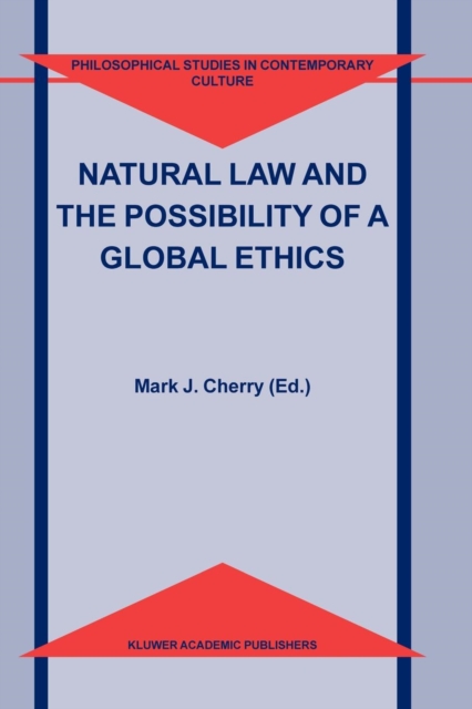 Natural Law and the Possibility of a Global Ethics, Paperback / softback Book