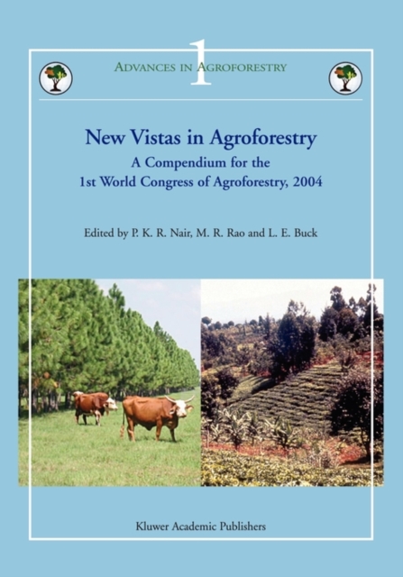 New Vistas in Agroforestry : A Compendium for 1st World Congress of Agroforestry, 2004, Paperback / softback Book