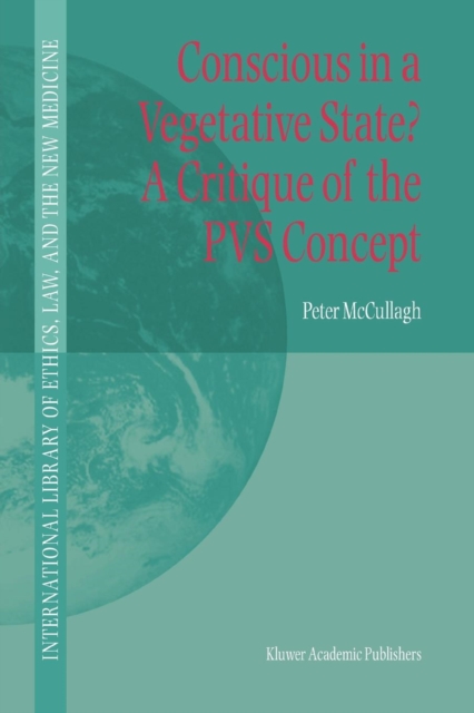 Conscious in a Vegetative State? A Critique of the PVS Concept, Paperback / softback Book