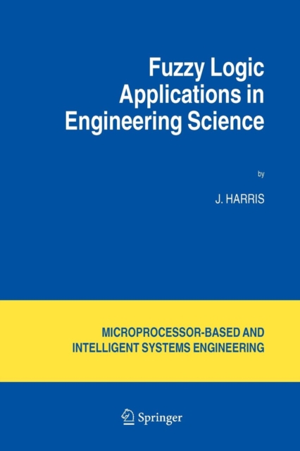 Fuzzy Logic Applications in Engineering Science, Paperback / softback Book