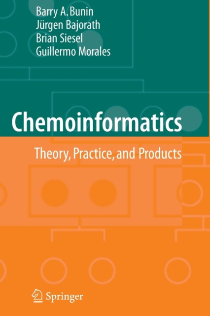 Chemoinformatics: Theory, Practice, & Products, Paperback / softback Book