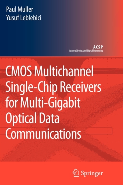 CMOS Multichannel Single-Chip Receivers for Multi-Gigabit Optical Data Communications, Paperback / softback Book