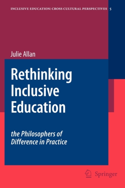 Rethinking Inclusive Education: The Philosophers of Difference in Practice, Paperback / softback Book