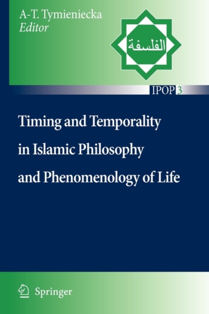 Timing and Temporality in Islamic Philosophy and Phenomenology of Life, Paperback / softback Book