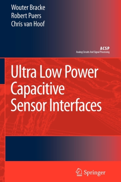 Ultra Low Power Capacitive Sensor Interfaces, Paperback / softback Book