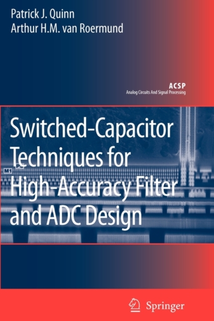 Switched-Capacitor Techniques for High-Accuracy Filter and ADC Design, Paperback / softback Book