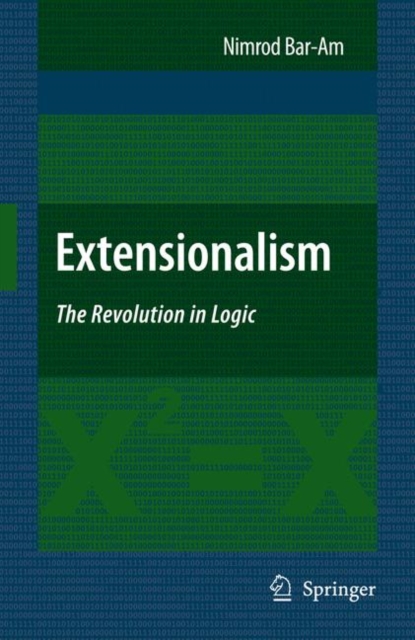 Extensionalism: The Revolution in Logic, Paperback / softback Book