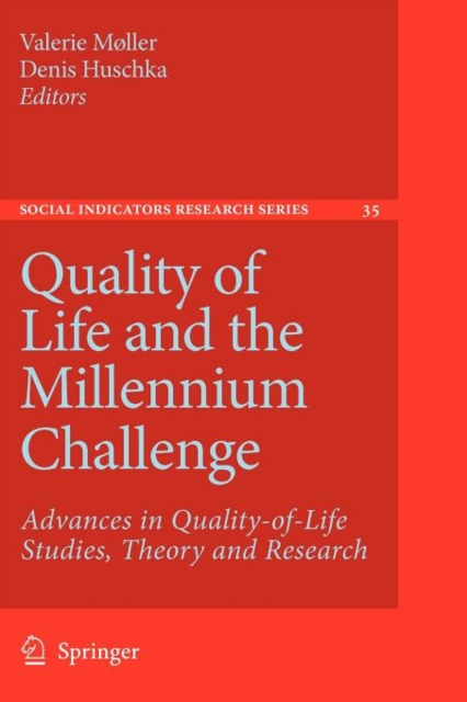 Quality of Life and the Millennium Challenge : Advances in Quality-of-Life Studies, Theory and Research, Paperback / softback Book