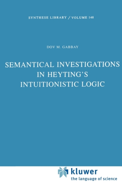 Semantical Investigations in Heyting's Intuitionistic Logic, Paperback / softback Book