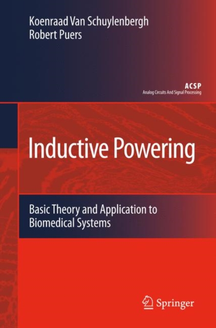 Inductive Powering : Basic Theory and Application to Biomedical Systems, Paperback / softback Book