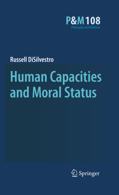 Human Capacities and Moral Status, PDF eBook