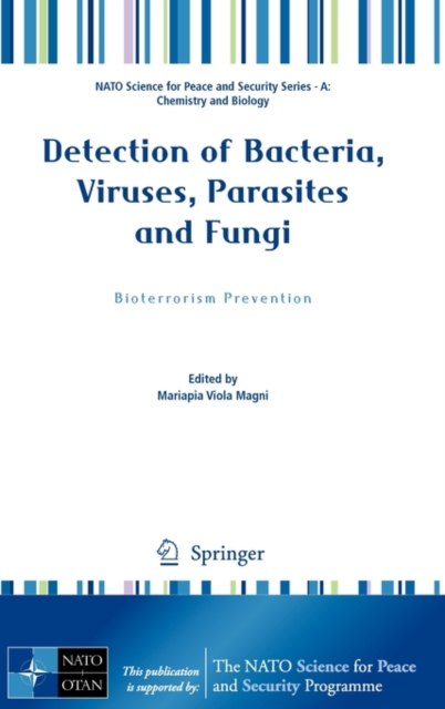 Detection of Bacteria, Viruses, Parasites and Fungi : Bioterrorism Prevention, Hardback Book