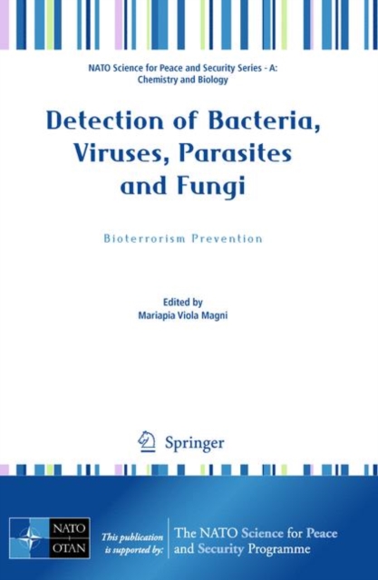Detection of Bacteria, Viruses, Parasites and Fungi : Bioterrorism Prevention, Paperback / softback Book