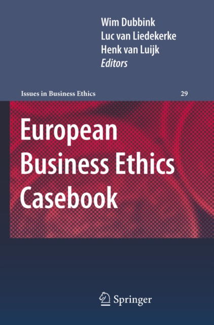 European Business Ethics Casebook : The Morality of Corporate Decision Making, PDF eBook