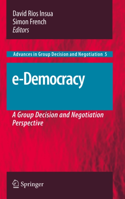 e-Democracy : A Group Decision and Negotiation Perspective, PDF eBook
