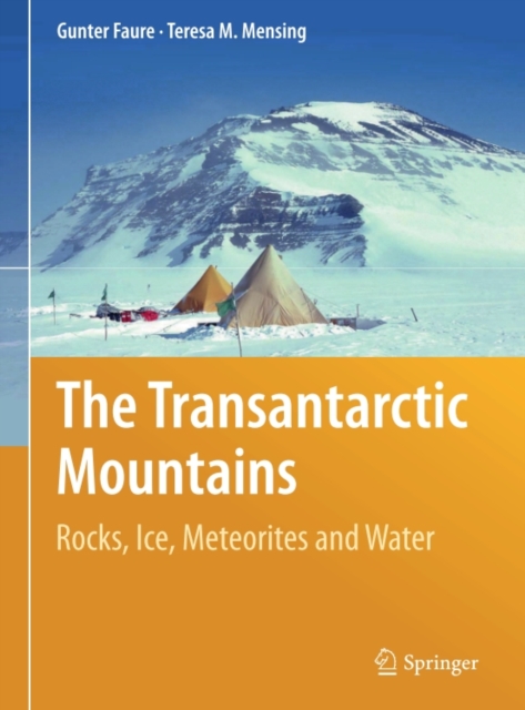 The Transantarctic Mountains : Rocks, Ice, Meteorites and Water, PDF eBook