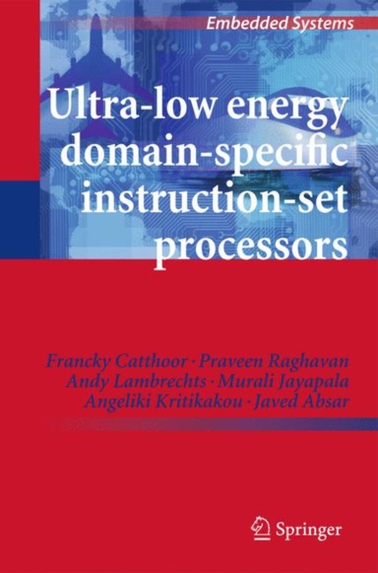 Ultra-Low Energy Domain-Specific Instruction-Set Processors, Hardback Book
