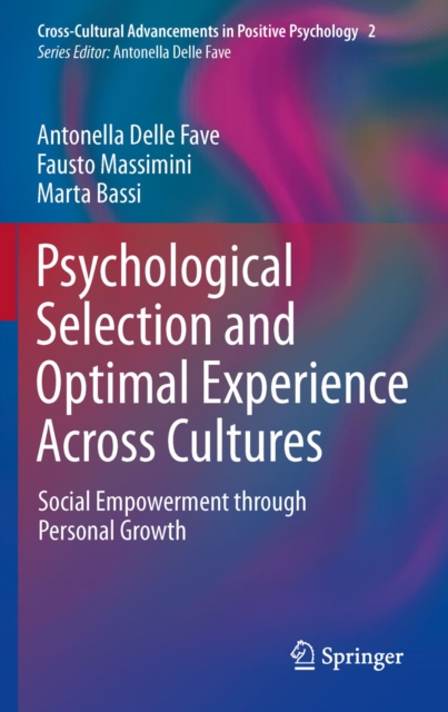 Psychological Selection and Optimal Experience Across Cultures : Social Empowerment through Personal Growth, PDF eBook