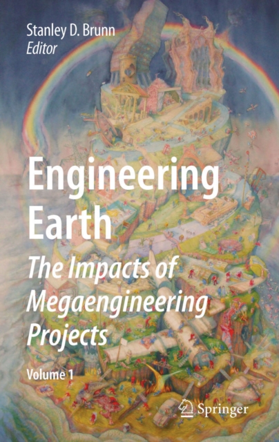 Engineering Earth : The Impacts of Megaengineering Projects, PDF eBook