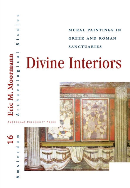 Divine Interiors : Mural Paintings in Greek and Roman Sanctuaries, PDF eBook