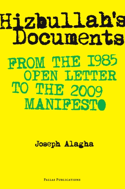 Hizbullah's Documents : From the 1985 Open Letter to the 2009 Manifesto, PDF eBook
