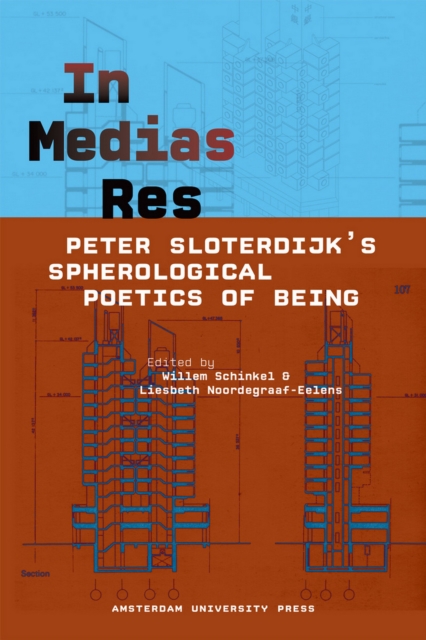 In Medias Res : Peter Sloterdijk's Spherological Poetics of Being, PDF eBook