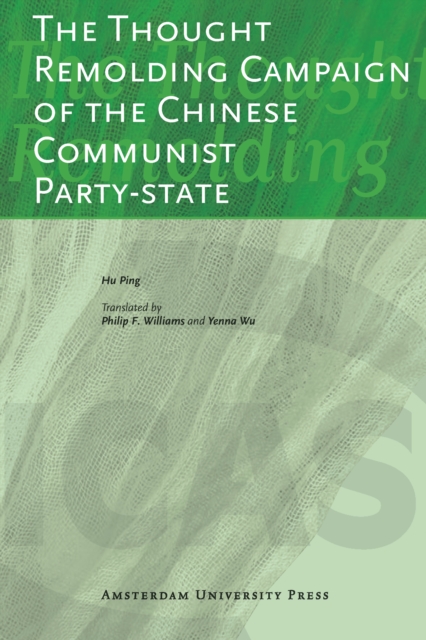 The Thought Remolding Campaign of the Chinese Communist Party State, PDF eBook