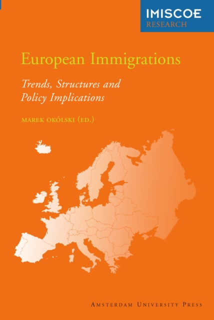 European Immigrations : Trends, Structures and Policy Implications, PDF eBook