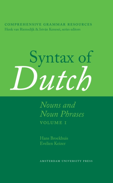Syntax of Dutch : Nouns and Noun Phrases (Volume I), PDF eBook