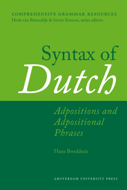 Syntax of Dutch : Adpositions and Adpositional Phrases, PDF eBook