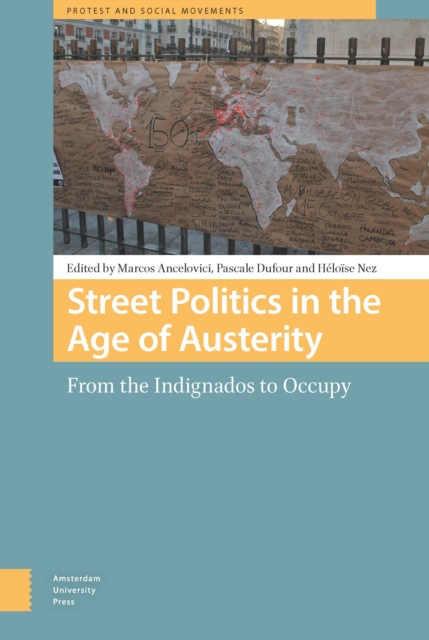 Street Politics in the Age of Austerity : From the Indignados to Occupy, PDF eBook