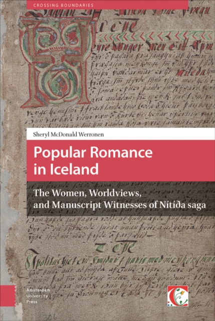 Popular Romance in Iceland : The Women, Worldviews, and Manuscript Witnesses of Niti a saga, PDF eBook