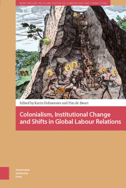 Colonialism, Institutional Change, and Shifts in Global Labour Relations, PDF eBook