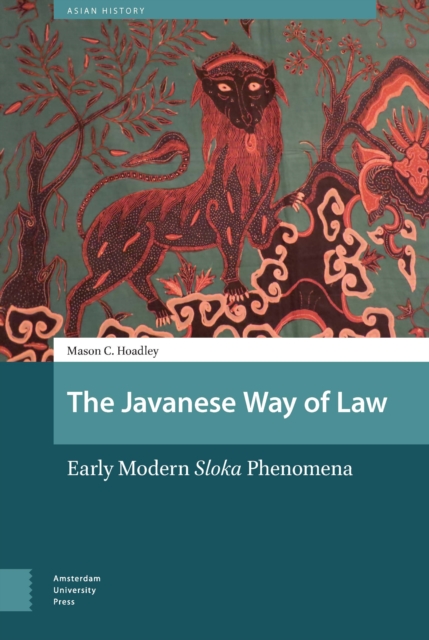 The Javanese Way of Law : Early Modern Sloka Phenomena, PDF eBook
