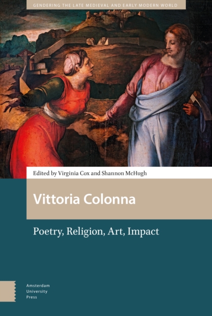 Vittoria Colonna : Poetry, Religion, Art, Impact, PDF eBook