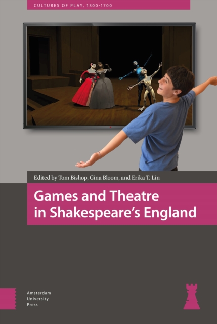 Games and Theatre in Shakespeare's England, PDF eBook