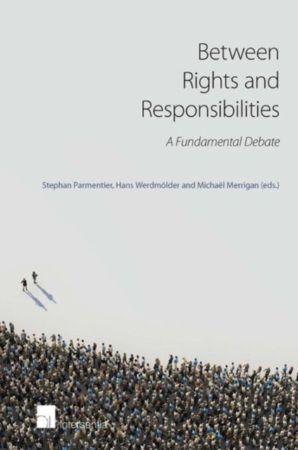 Between Rights and Responsibilities : A Fundamental Debate, Paperback / softback Book